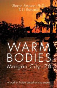 Cover image for Warm Bodies - Morgan City '78