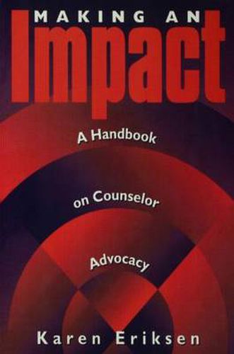 Cover image for Making An Impact: A Handbook On Counselor Advocacy: A Handbook on Counselor Advocacy