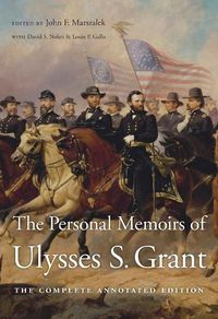Cover image for The Personal Memoirs of Ulysses S. Grant: The Complete Annotated Edition