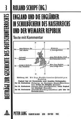 Cover image for England Und Die Englaender in Schulbuechern Des Kaiserreichs Und Der Weimarer Republik: Texte Mit Kommentar