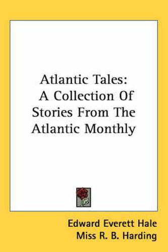 Cover image for Atlantic Tales: A Collection of Stories from the Atlantic Monthly