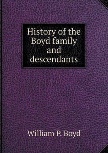 History of the Boyd family and descendants