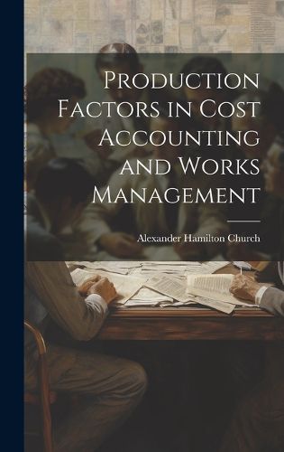 Cover image for Production Factors in Cost Accounting and Works Management