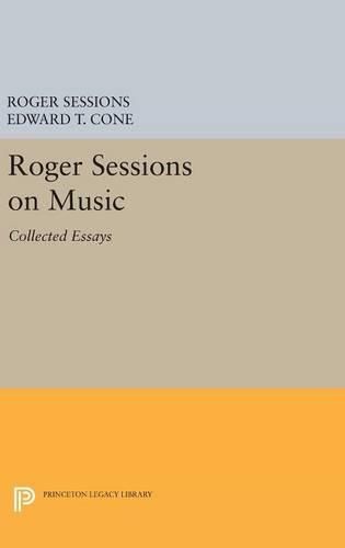 Roger Sessions on Music: Collected Essays