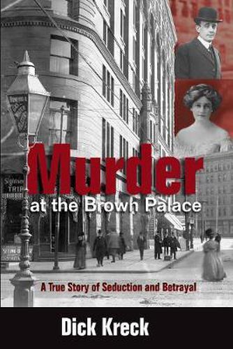 Cover image for Murder at the Brown Palace: A True Story of Seduction and Betrayal