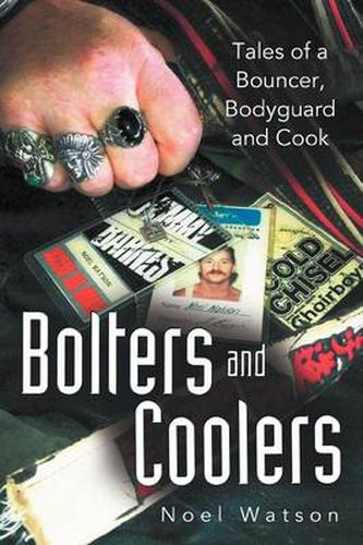 Cover image for Bolters and Coolers: Tales of a Bouncer, Bodyguard and Cook