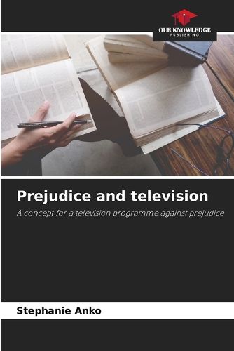 Cover image for Prejudice and television