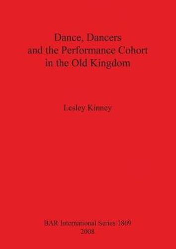 Cover image for Dance Dancers and the Performance Cohort in the Old Kingdom