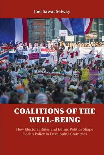 Coalitions of the Well-being: How Electoral Rules and Ethnic Politics Shape Health Policy in Developing Countries