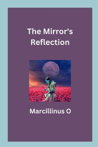 The Mirror's Reflection