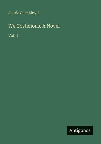 Cover image for We Costelions. A Novel