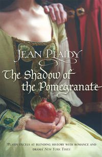 Cover image for The Shadow of the Pomegranate: (Tudor Saga)