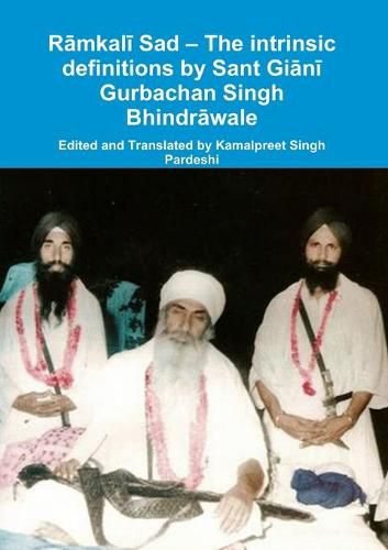 Rāmkalī Sad - The intrinsic definitions by Sant Giānī Gurbachan Singh Bhindrāwale