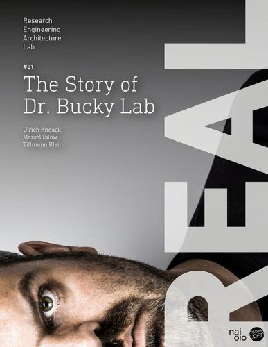 Cover image for REAL. The Story of Dr. Bucky Lab