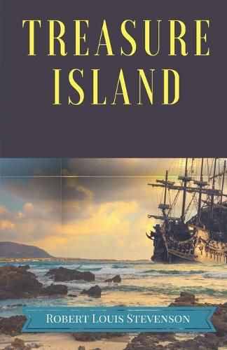 Cover image for Treasure Island: A pirates and piracy novel adventure by Scottish author Robert Louis Stevenson, narrating a tale of buccaneers and buried gold in tropical islands.