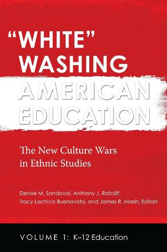 White  Washing American Education [2 volumes]: The New Culture Wars in Ethnic Studies