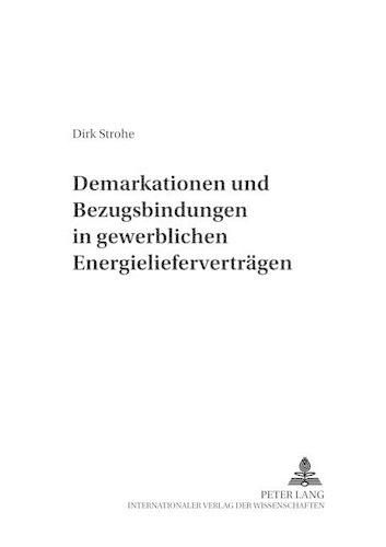 Cover image for Demarkationen Und Bezugsbindungen in Gewerblichen Energieliefervertraegen