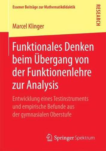 Cover image for Funktionales Denken beim UEbergang von der Funktionenlehre zur Analysis: Entwicklung eines Testinstruments und empirische Befunde aus der gymnasialen Oberstufe