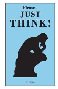 Cover image for Please - JUST THINK!