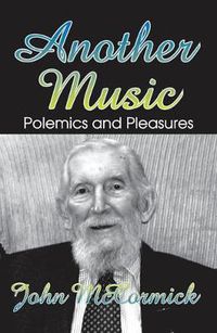 Cover image for Another Music: Polemics and Pleasures