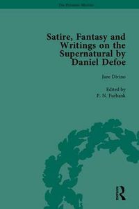 Cover image for Satire, Fantasy and Writings on the Supernatural by Daniel Defoe, Part I