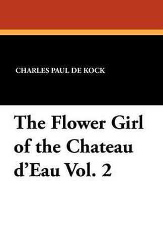 Cover image for The Flower Girl of the Chateau D'Eau Vol. 2