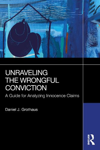 Cover image for Unraveling the Wrongful Conviction