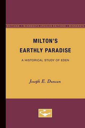 Cover image for Milton's Earthly Paradise: A Historical Study of Eden