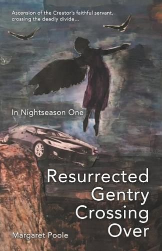 Cover image for Resurrected Gentry Crossing Over: In Nightseason One