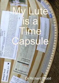 Cover image for My Lute is a Time Capsule