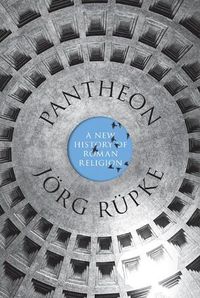 Cover image for Pantheon: A New History of Roman Religion