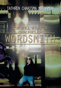 Cover image for The Will Worker Chronicles: Wordsmith