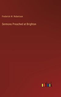 Cover image for Sermons Preached at Brighton