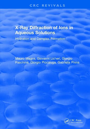 Cover image for X-Ray Diffraction of Ions in Aqueous Solutions: Hydration and Complex Formation