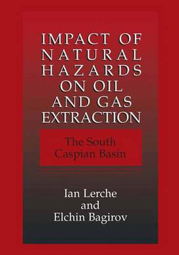 Cover image for Impact of Natural Hazards on Oil and Gas Extraction: The South Caspian Basin