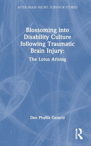 Cover image for Blossoming Into Disability Culture Following Traumatic Brain Injury