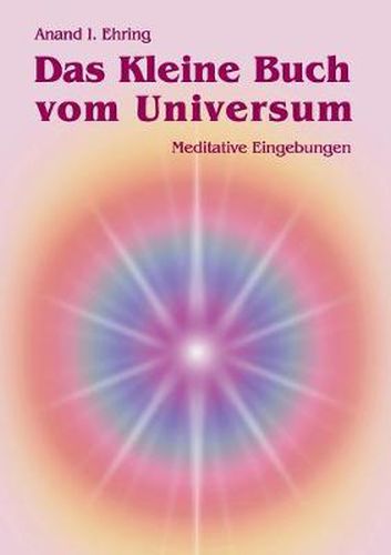 Cover image for Das Kleine Buch vom Universum: Meditative Eingebungen