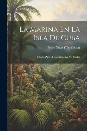 Cover image for La Marina En La Isla De Cuba