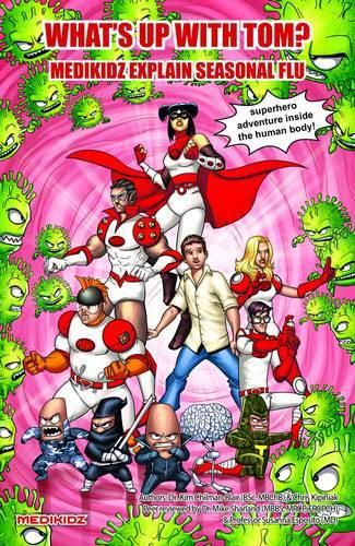 What's Up with Tom? Medikidz Explain Seasonal Flu