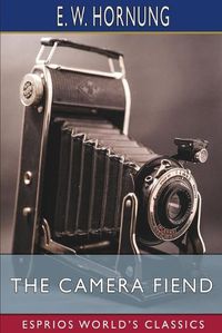 Cover image for The Camera Fiend (Esprios Classics)