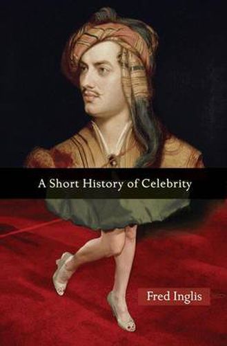 Cover image for A Short History of Celebrity