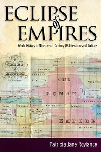 Cover image for Eclipse of Empires: World History in Nineteenth-Century U.S. Literature and Culture