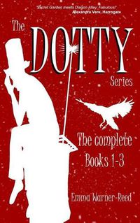 Cover image for The DOTTY Series: The Complete Books 1-3: A DOTTY Series Compendium