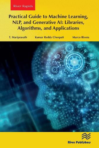 Cover image for Practical Guide to Machine Learning, NLP, and Generative AI: Libraries, Algorithms, and Applications