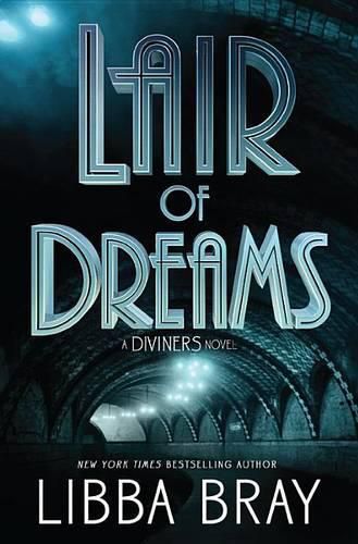 Lair of Dreams: A Diviners Novel