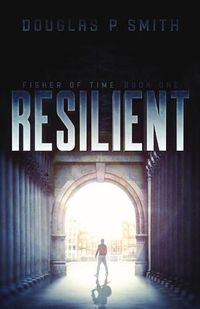 Cover image for Resilient: Fisher of Time Book One