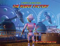 Cover image for Robots of Mars - The Robot Factory