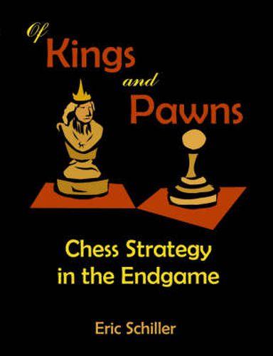 Cover image for Of Kings and Pawns: Chess Strategy in the Endgame