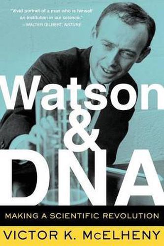 Cover image for Watson and DNA: Making a Scientific Revolution