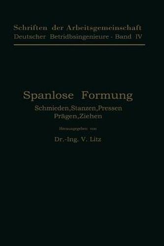 Cover image for Spanlose Formung: Schmieden, Stanzen, Pressen, Pragen, Ziehen